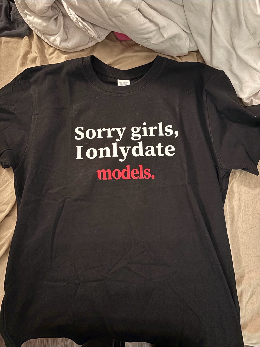 Black Graphic Tee with 'Sorry girls, I only date models.'